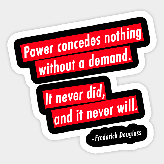 Power Concedes Nothing Without a Demand Sticker by Fireworks Designs